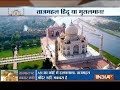 Iconic Taj Mahal now becoming a victim of prejudice