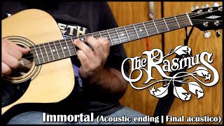 The Rasmus - Immortal (Acoustic ending | Final acústico)