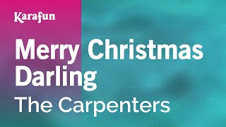 Merry Christmas Darling - The Carpenters | Karaoke Version | KaraFun