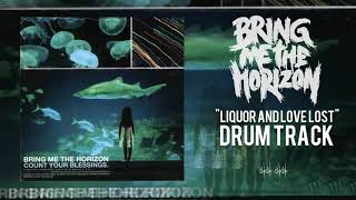 Bring me the Horizon - Liquor and Love Lost (drum track)