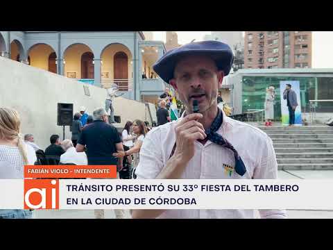 Tránsito presentó la 33ª Fiesta Nacional del Tambero en Córdoba