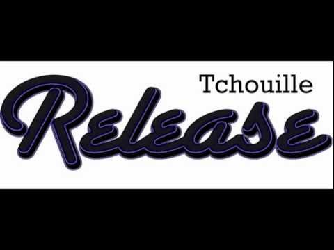 Tchouille - release