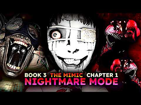 The Mimic - Book 3 CHAPTER 1 - NIGHTMARE MODE - [Full Walkthrough] ROBLOX