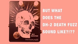Video thumbnail for But What Does The DH-2 Death Fuzz Sound Like?!? by Dirty Haggard Audio