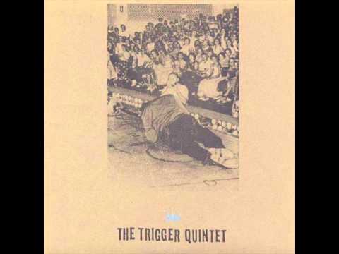 The Trigger Quintet - Senseless In Drowning