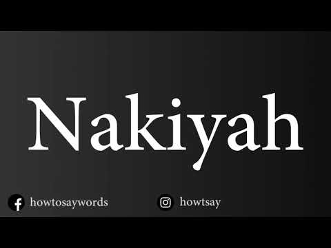 How To Pronounce Nakiyah