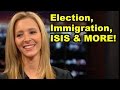Election, Immigration, ISIS - Lisa Kudrow, Bill Maher.