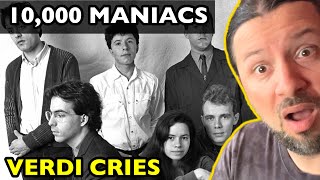 10,000 MANIACS Verdi Cries | REACTION