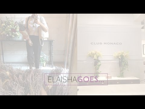 Elaisha Goes...to Club Monaco | #Vlune 2
