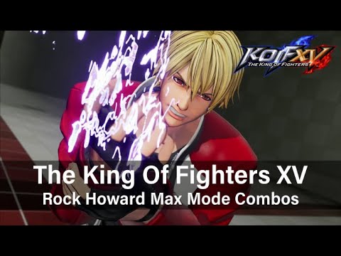 KOF XV - Rock Howard Max Mode Combo