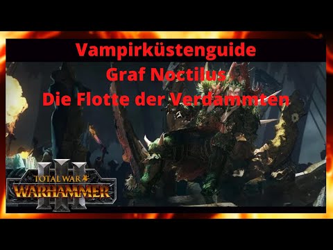 Vampirküstenguide für Immortal Empires in Total War Warhammer 3/Graf Noctilus/Patch2.3/Deutsch