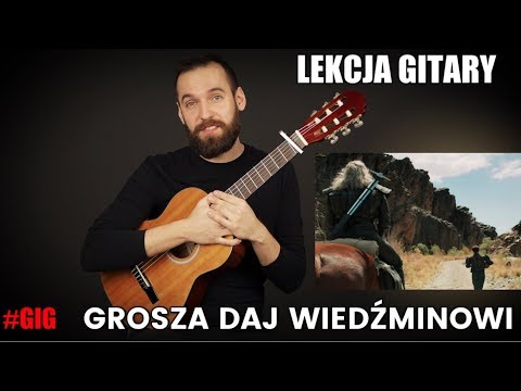 Grosza daj Wiedźminowi | Lekcja Gitary