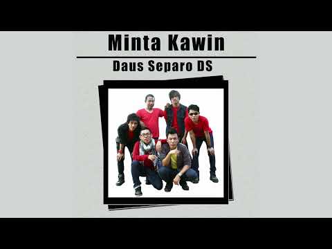 Daus Separo DS - Minta Kawin