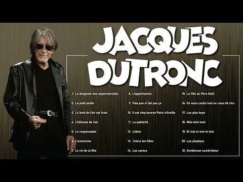 Best Of Jacques Dutronc Les Plus Grands Succès de la Chanson Française   Une Collection Inoubliable