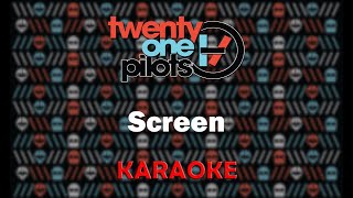 Twenty One Pilots - Screen (Karaoke)