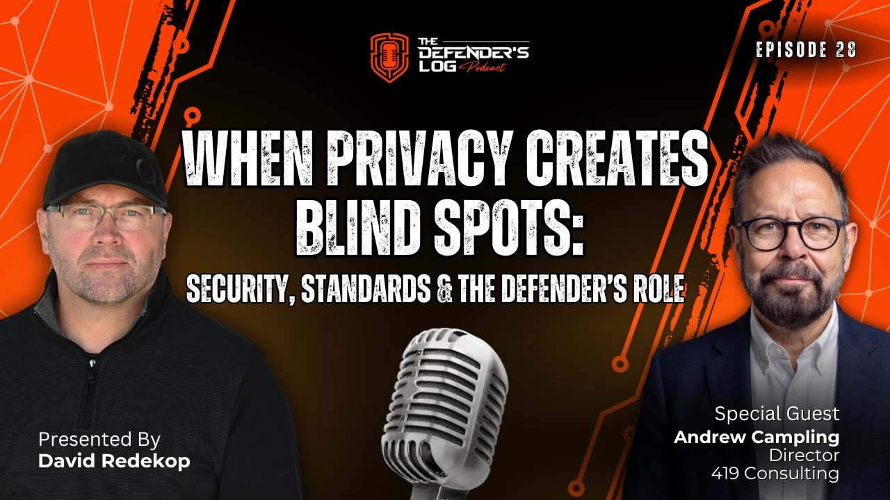 When Privacy Creates Blind Spots: Security, Standards & the Defender’s Role