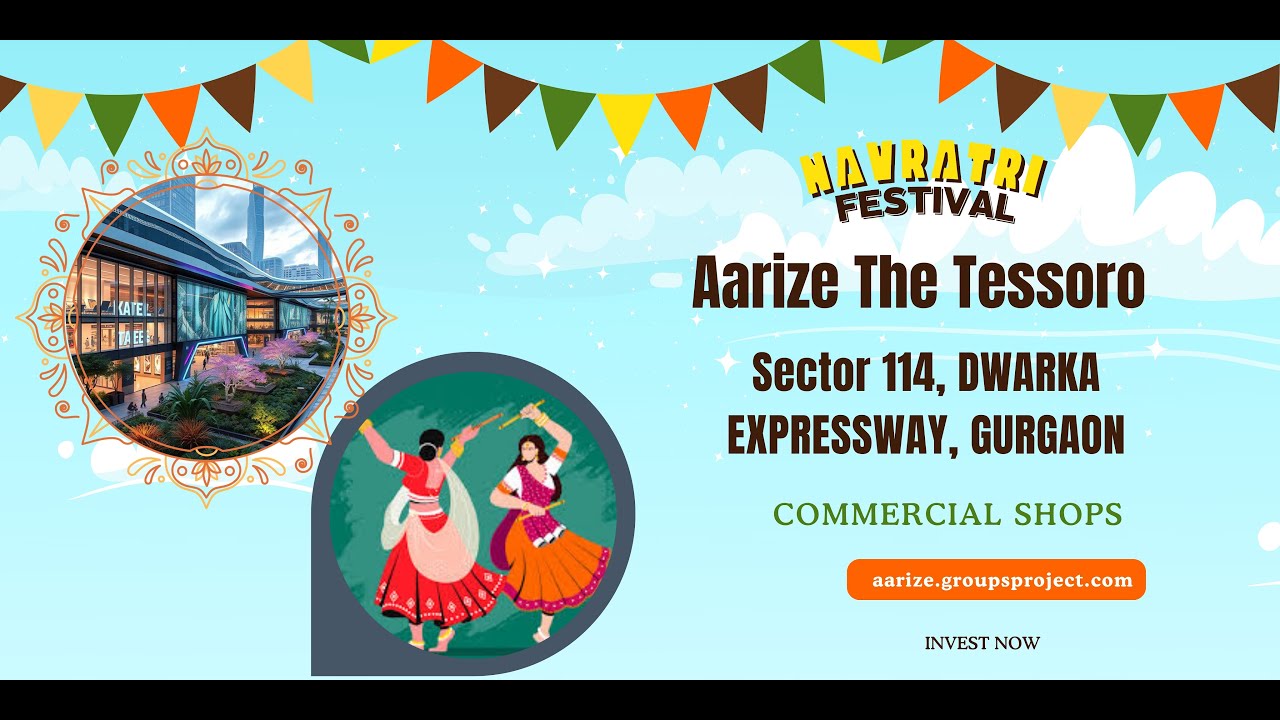 Aarize The Tessoro: A New Era of Commercial Excellence in Sector 114, Dwarka Expressway, Gurgaon