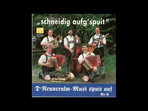 Kreuzjoch-Marsch - D'Neuneralm Musi spuit auf - Nr. 6