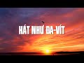 [ MV Lyric ]  Hát Như Đa- Vít - Isaac Thái / dự án 1000 bài thánh ca