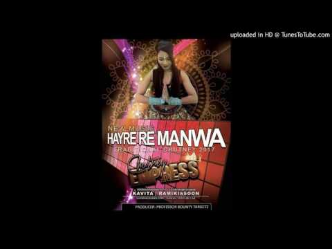 Kavita Ramkissoon - Hayre Re Manwa [Chutney] 2017 [HD]