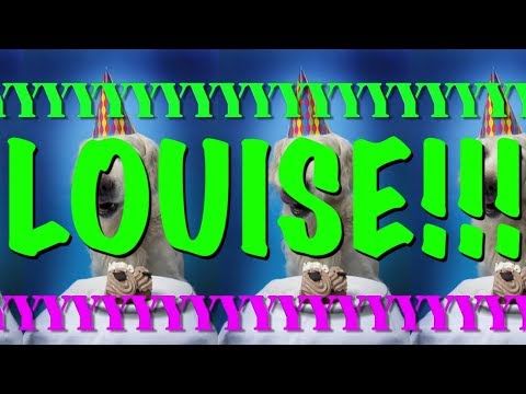 HAPPY BIRTHDAY LOUISE! - EPIC Happy Birthday Song