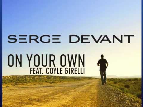 Serge Devant feat. Coyle Girelli - On Your Own (Radio Edit)