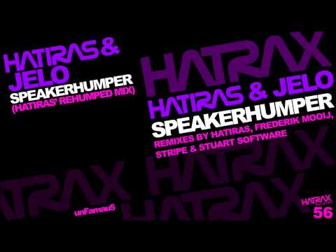 Hatiras & Jelo - Speakerhumper (Hatrias' Rehumped Mix)