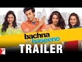 Bachna Ae Haseeno Official Trailer Ranbir Deepika Bipasha Minissha