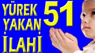 YÜREK YAKAN İLAHİLER 2 AĞLATAN EN DUYGUSAL İLAHİLER 2018 - 2019 KARIŞIK SEÇME İLAHİLER