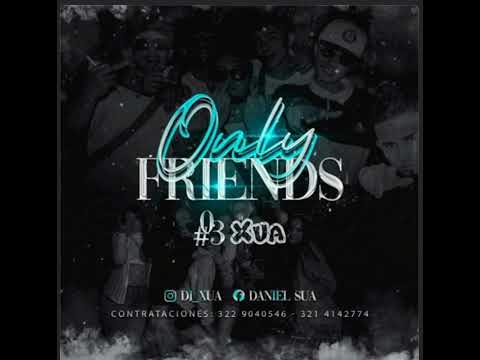 only Friends 03💸 | Dj Xua