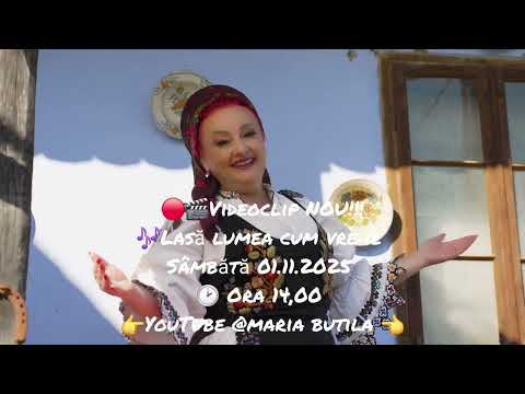🔴 Lansare Videoclip ✨️NOU ✨️ 🎬Lasă lumea cum vre ie - Maria Butilă  Sâmbătă 01.11.2025, 🕑 Ora 14,00 