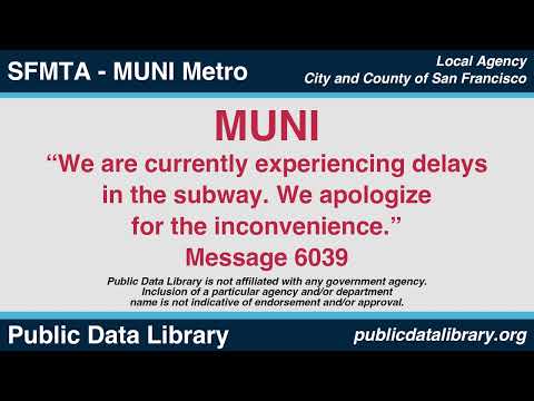 SFMTA Muni Metro - We are currently experiencing delays in the subway. We apologize... - 6039