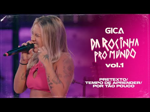 Gica - Pretexto / Tempo de Aprender / Por Tão Pouco "DVD - DA ROCINHA PRO MUNDO" (Ao Vivo)
