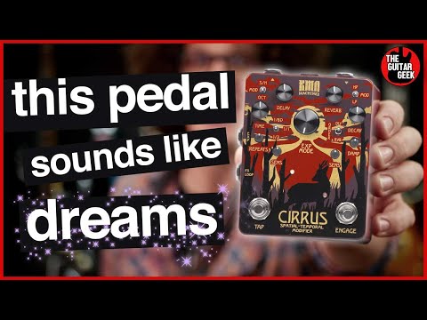Deep Dive - Cirrus Reverb and Delay | Ambient Pedal Review from KMA Audio Machines