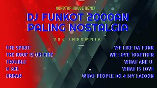 Download lagu 🔥 DJ FUNKOT 2000AN PALING NOSTALGIA!! THE SPIRIT x THE ROOF IS ON FIRE | Nonstop House Remix 🔥 mp3 Download lagu 🔥 DJ FUNKOT 2000AN PALING NOSTALGIA!! THE SPIRIT x THE ROOF IS ON FIRE | Nonstop House Remix 🔥 mp3