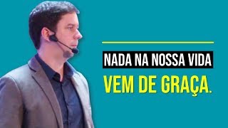 Nada Na Nossa Vida Vem De Graça…