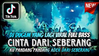 Download lagu DJ DUGEM FULL BASS YANG LAGI VIRAL 2025 ⁉️ Dj Cinta Dari Seberang ‼️ REMIX VIRAL TIK-TOK TERBARU mp3