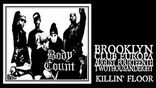 Body Count - Killin' Floor (Europa 2008)