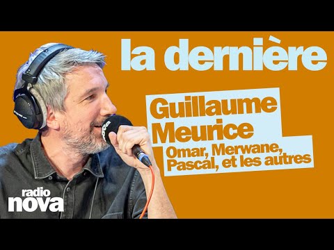 Omar, Merwane, Pascal et les autres - La chronique de Guillaume Meurice