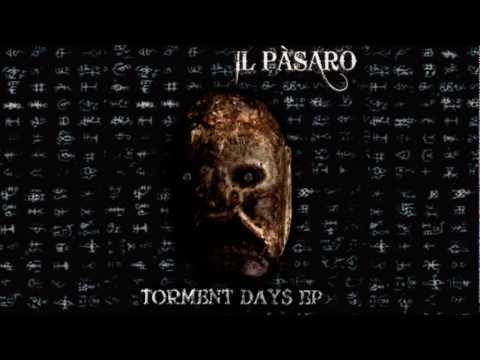 IL PASARO - Torment Days