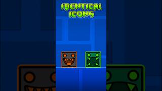 Identical icons in Geometry dash!