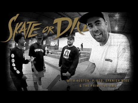 Skate Or Dice! - Eric Koston, Paul Rodriguez, and the Primitive Ams