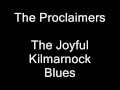 The Proclaimers - The Joyful Kilmarnock Blues 