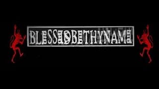 Blessedbethyname - Festival of the Flesh
