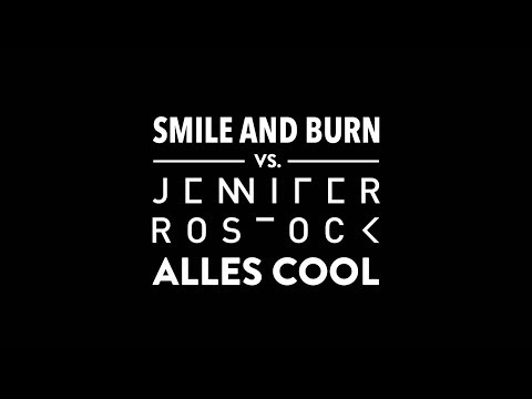 Smile and Burn vs. Jennifer Rostock - Alles Cool