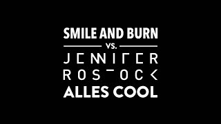 Smile and Burn vs. Jennifer Rostock - Alles Cool