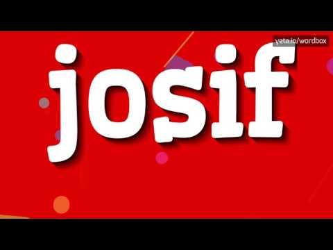 JOSIF - HOW TO PRONOUNCE IT!?