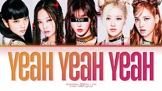 Download lagu [Karaoke] BLACKPINK(블랙핑크) 'YEAH YEAH YEAH' (Color Coded Han/Ing/가사) (5 Members) mp3