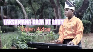 Download lagu LAKSAMANA RAJA DI LAUT !!! Valen Akbar ( Cover ) mp3