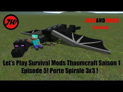 Let's Play Survival Mods Thaumcraft Fr Ep 5! Porte spirale 3x3 !